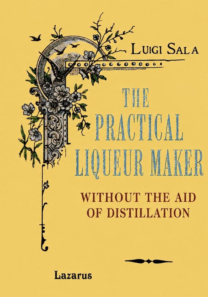 The Practical Liqueur Maker