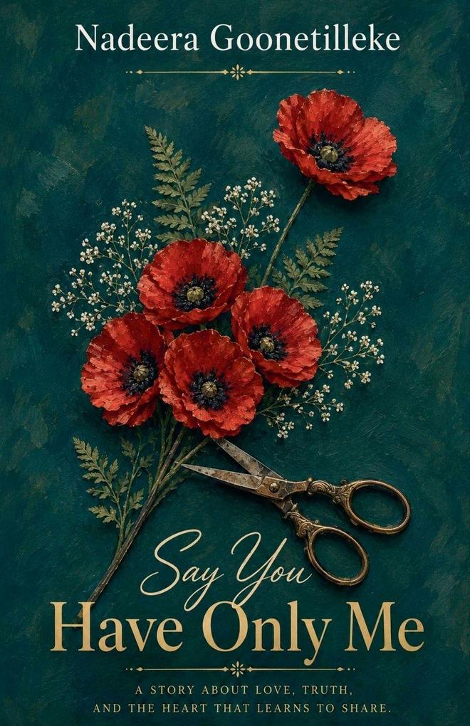Say You Have Only Me