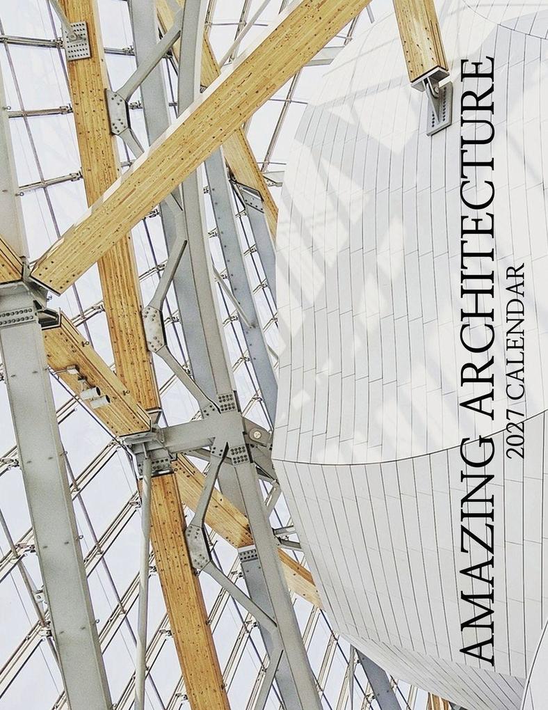 Amazing Architecture 2027 Calendar