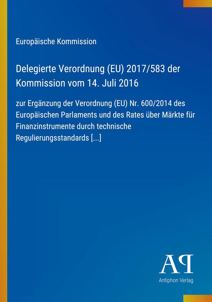 Delegierte Verordnung (EU) 2017/583 der Kommission vom 14. Juli 2016