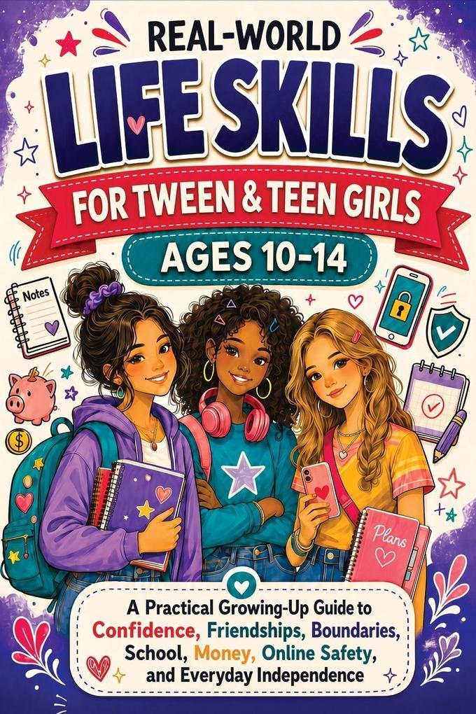 Real-World Life Skills for Tween & Teen Girls Ages 10-14