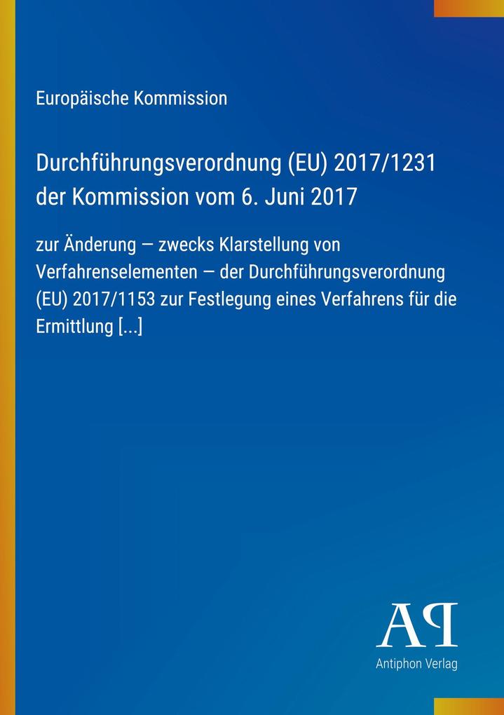 Durchführungsverordnung (EU) 2017/1231 der Kommission vom 6. Juni 2017