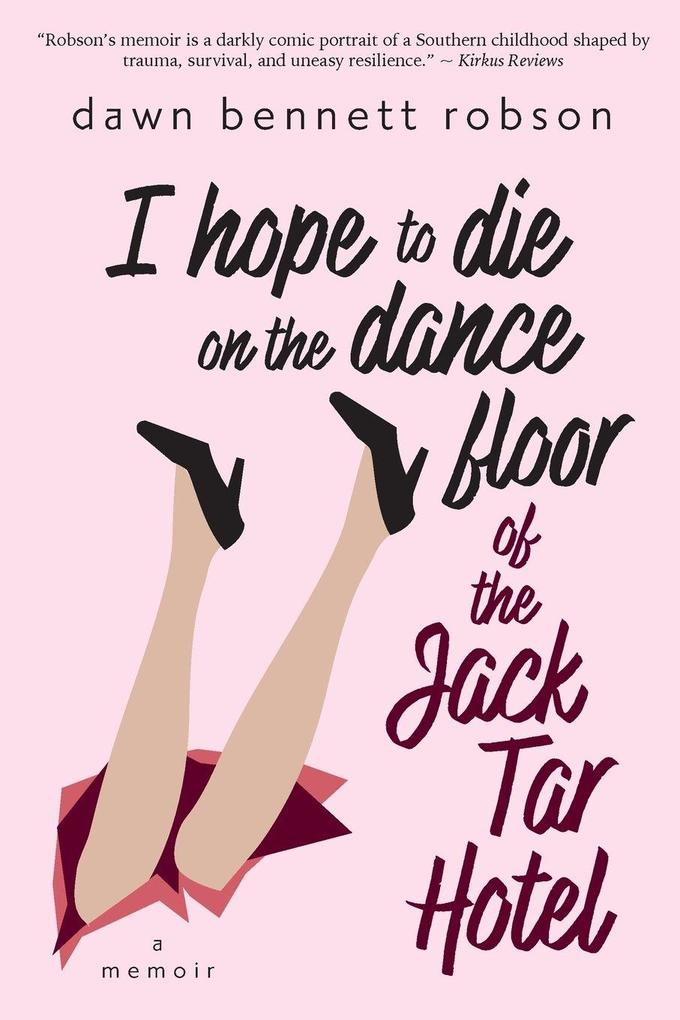 I Hope to Die on the Dance Floor of the Jack Tar Hotel