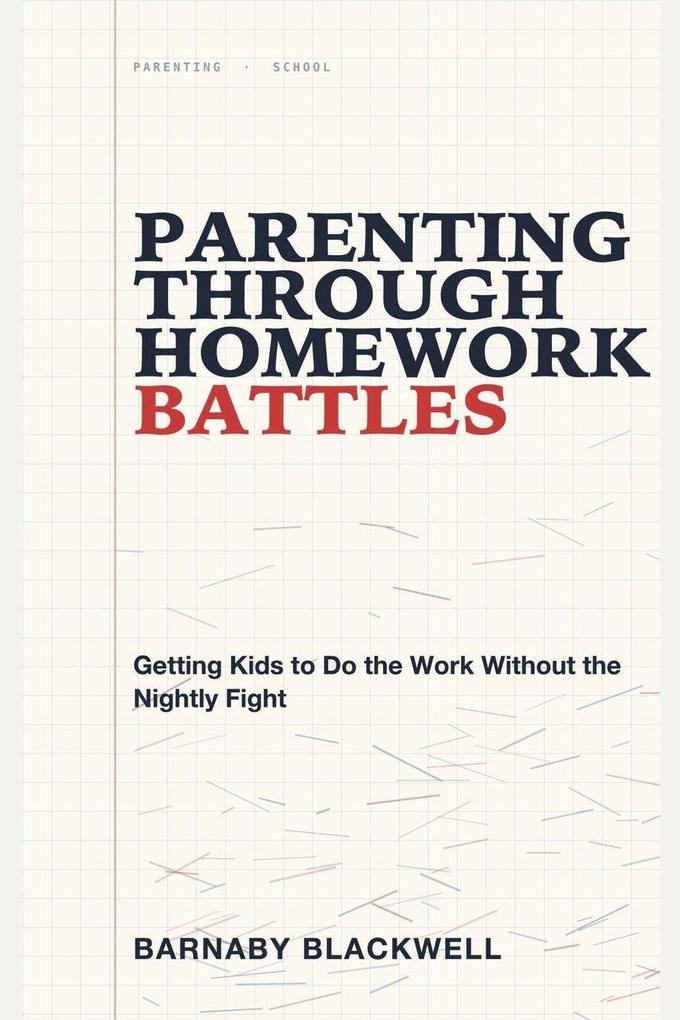 Parenting Through Homework Battles