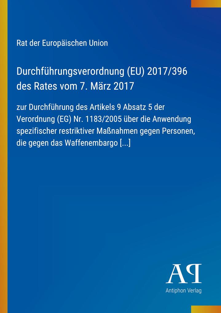 Durchführungsverordnung (EU) 2017/396 des Rates vom 7. März 2017