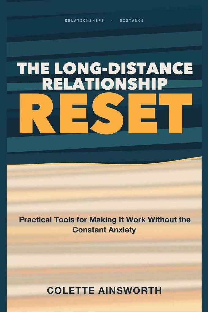 The Long-Distance Relationship Reset
