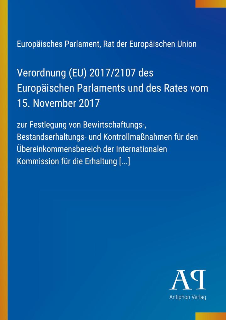 Verordnung (EU) 2017/2107 des Europäischen Parlaments und des Rates vom 15. November 2017