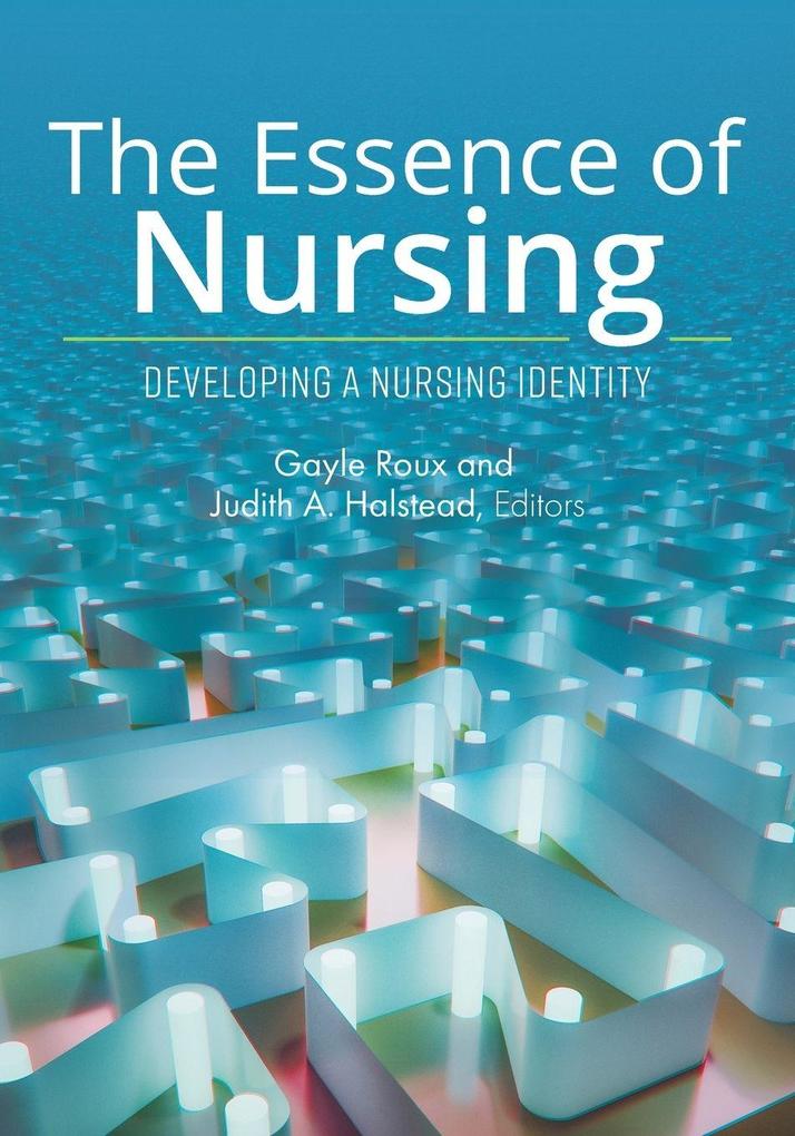 The Essence of Nursing