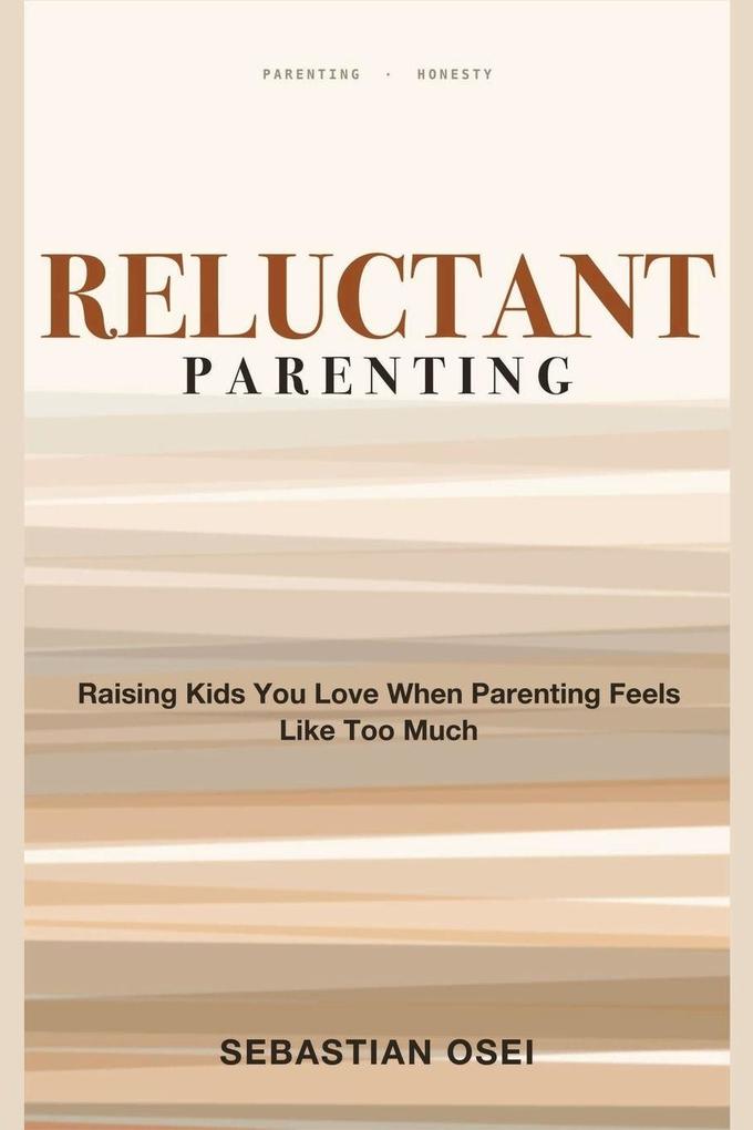Reluctant Parenting