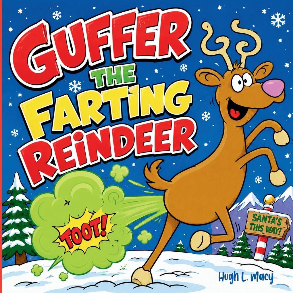 Guffer the Farting Reindeer