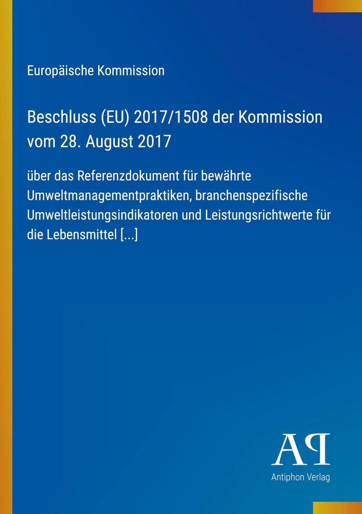 Beschluss (EU) 2017/1508 der Kommission vom 28. August 2017
