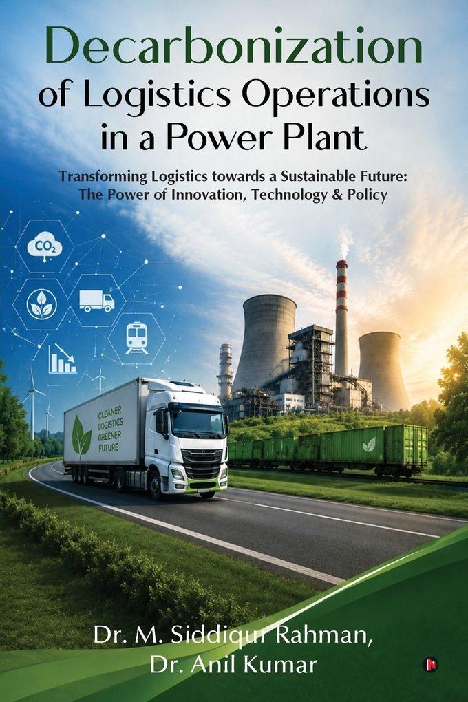 Decarbonization of Logistics Operations in a Power Plant