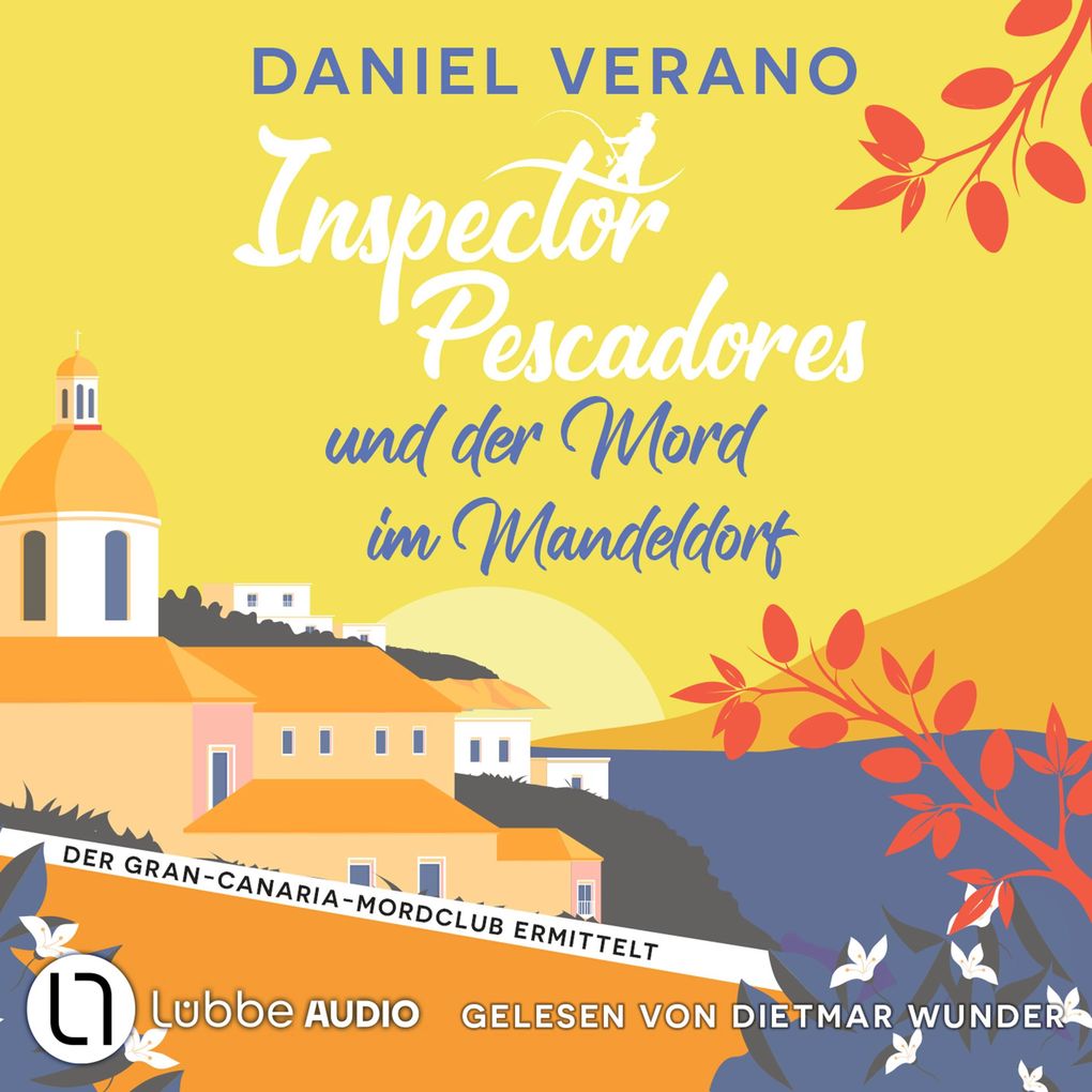 Inspector Pescadores und der Mord im Mandeldorf - Der Gran-Canaria-Mordclub ermittelt Teil 2
