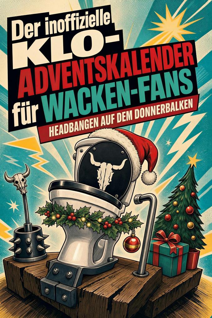 Der inoffizielle Klo-Adventskalender für Wacken-Fans