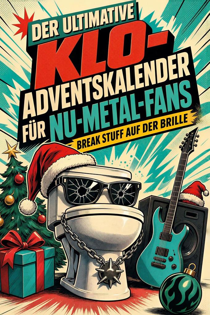 Der ultimative Klo-Adventskalender für Nu-Metal-Fans
