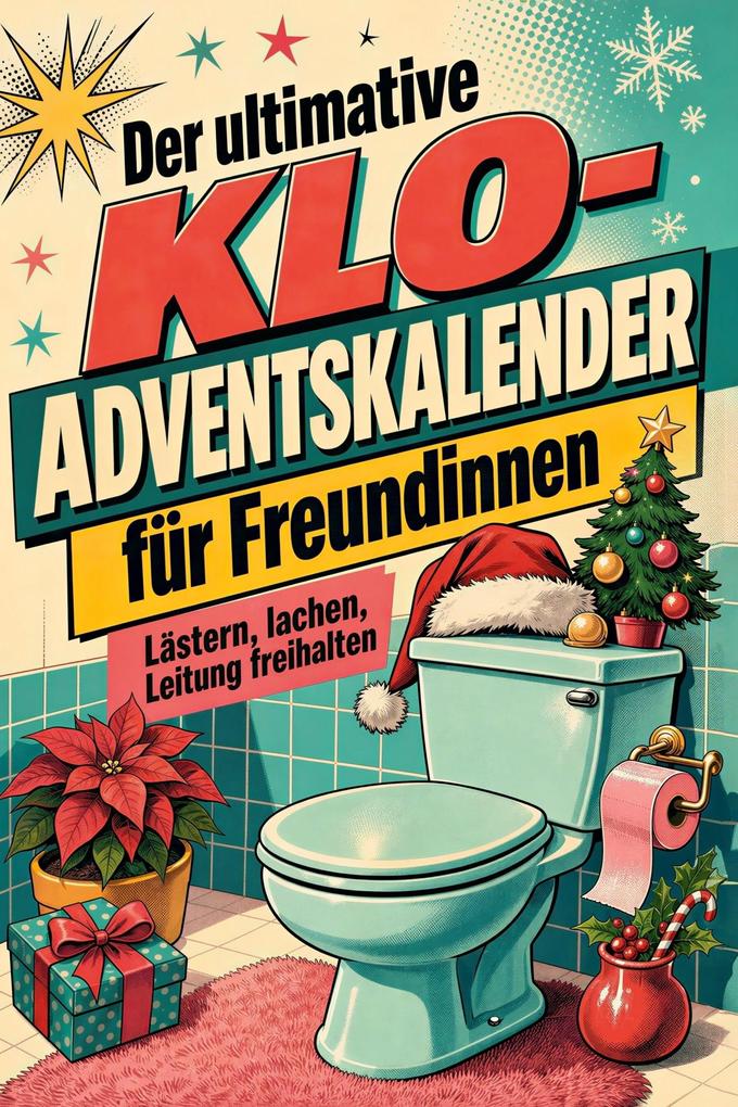 Der ultimative Klo-Adventskalender für Freundinnen