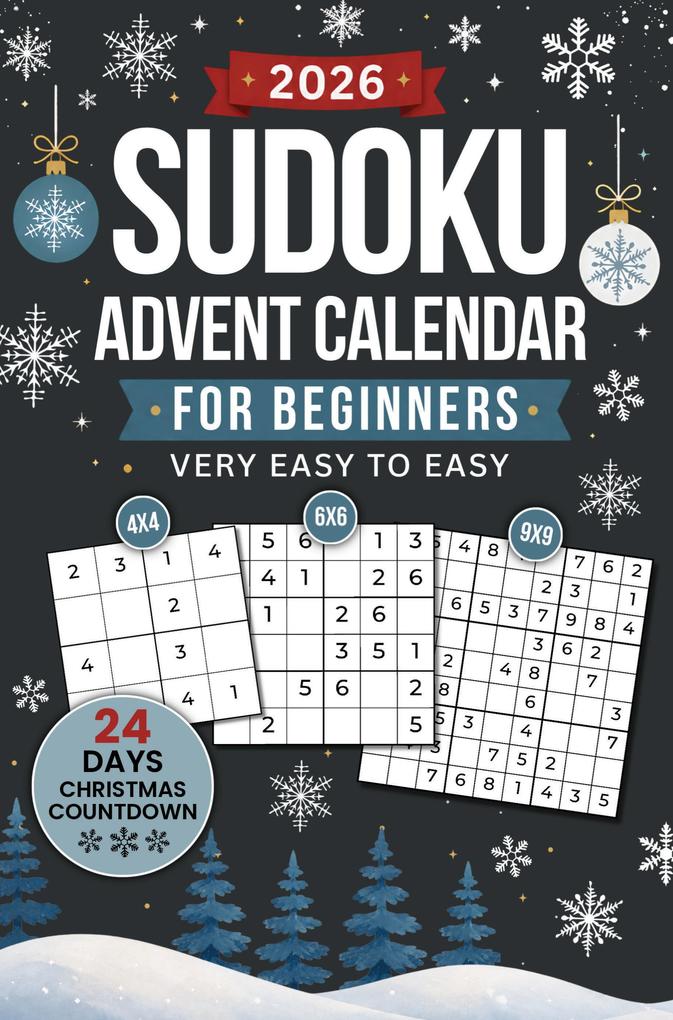 Sudoku Advent Calendar for Beginners: 24-Day Christmas Countdown | 144 Puzzles from Very Easy to Easy