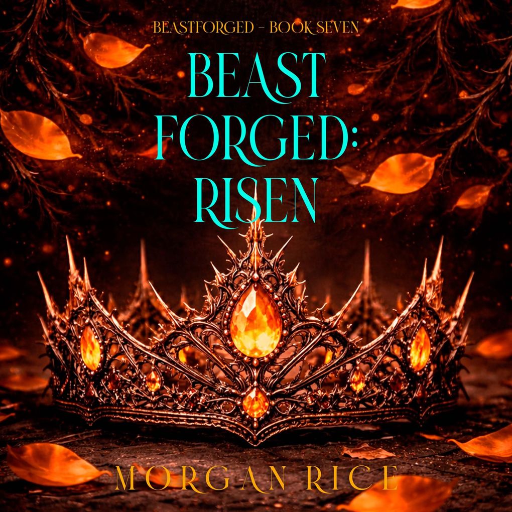 Beastforged: Risen (Beastforged SeriesBook Seven)