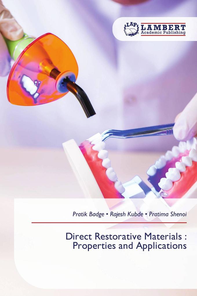 Direct Restorative Materials : Properties and Applications