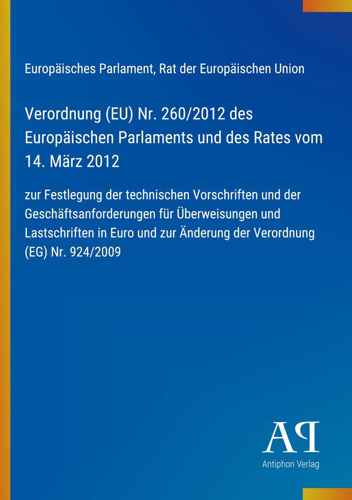 Verordnung (EU) Nr. 260/2012 des Europäischen Parlaments und des Rates vom 14. März 2012