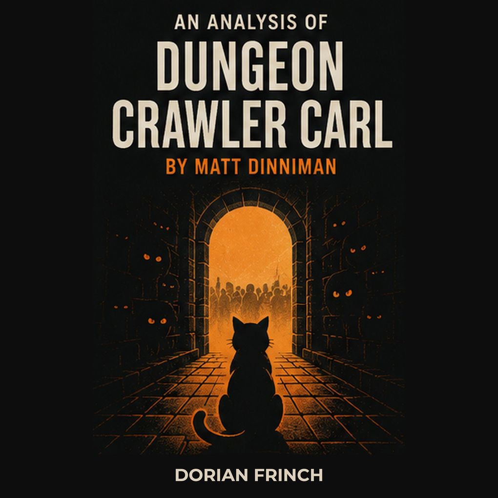 An Analysis of Dungeon Crawler Carl by Matt Dinniman