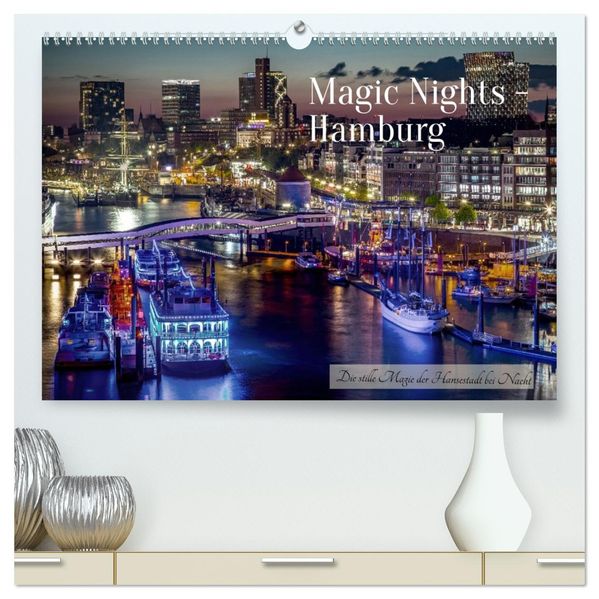 Magic Nights Hamburg (hochwertiger Premium Wandkalender 2027 DIN A2 quer) Kunstdruck in Hochglanz