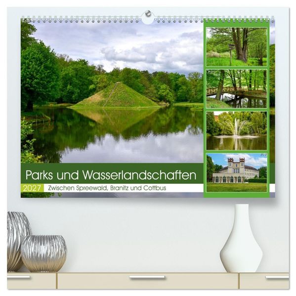 Parks und Wasserlandschaften (hochwertiger Premium Wandkalender 2027 DIN A2 quer) Kunstdruck in Hochglanz