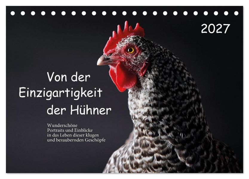 Von der Einzigartigkeit der Hühner (Tischkalender 2027 DIN A5 quer) CALVENDO Monatskalender