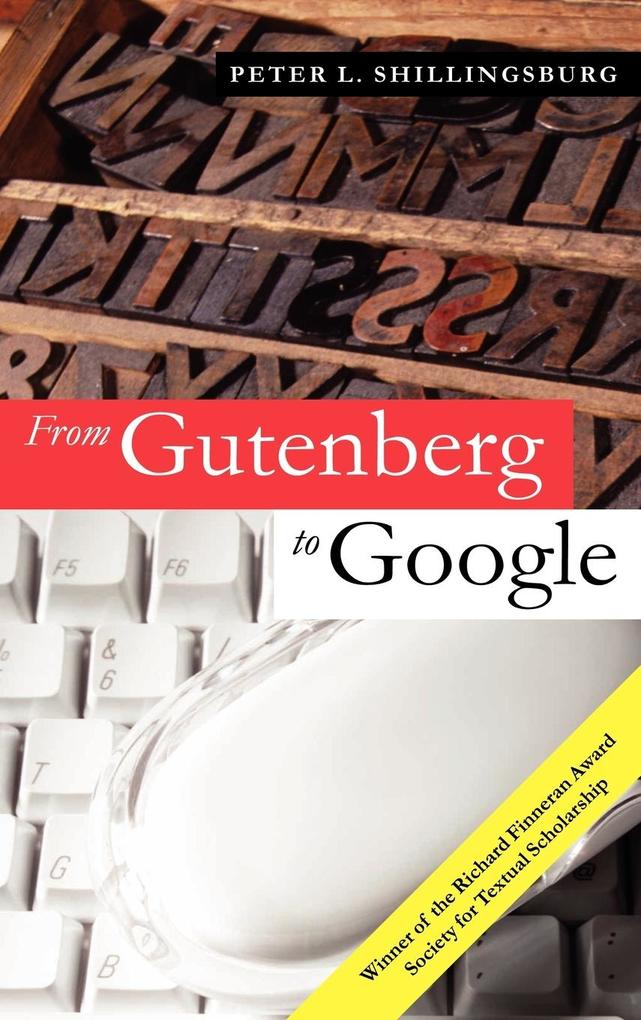 From Gutenberg to Google - Peter L. Shillingsburg/ Shillingsburg Peter L.