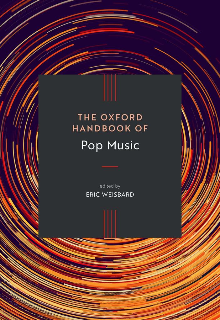 The Oxford Handbook of Pop Music