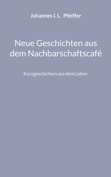 Neue Geschichten aus dem Nachbarschaftscafé