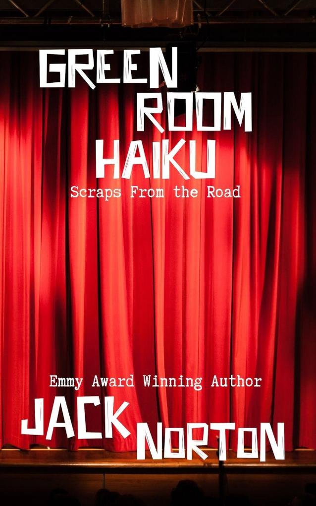 Green Room Haiku