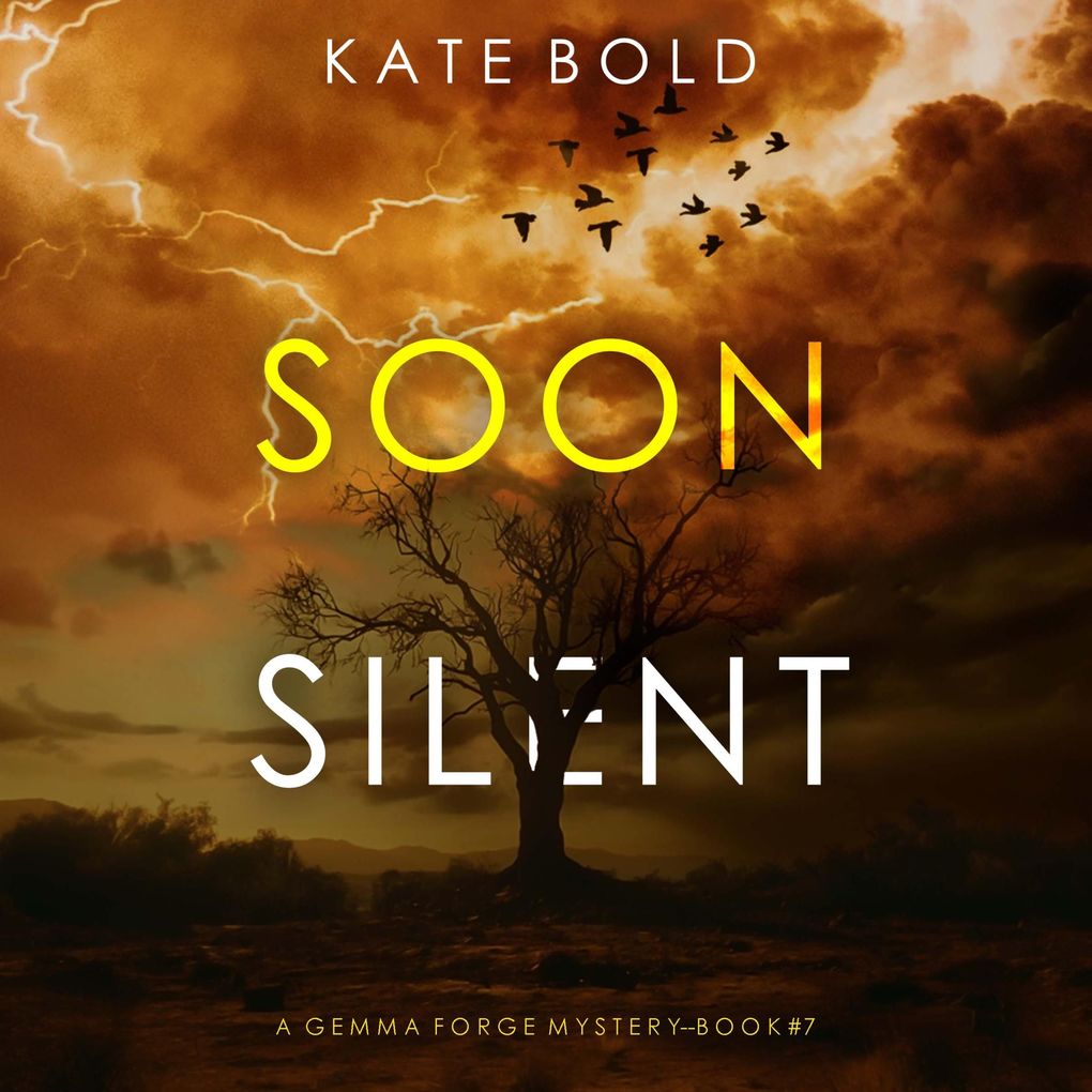 Soon Silent (A Gemma Forge FBI Suspense ThrillerBook Seven)