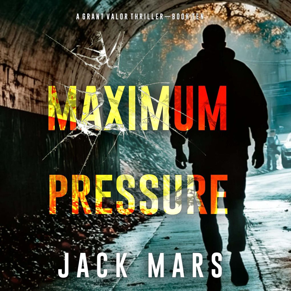Maximum Pressure (A Grant Valor Action ThrillerBook 10)