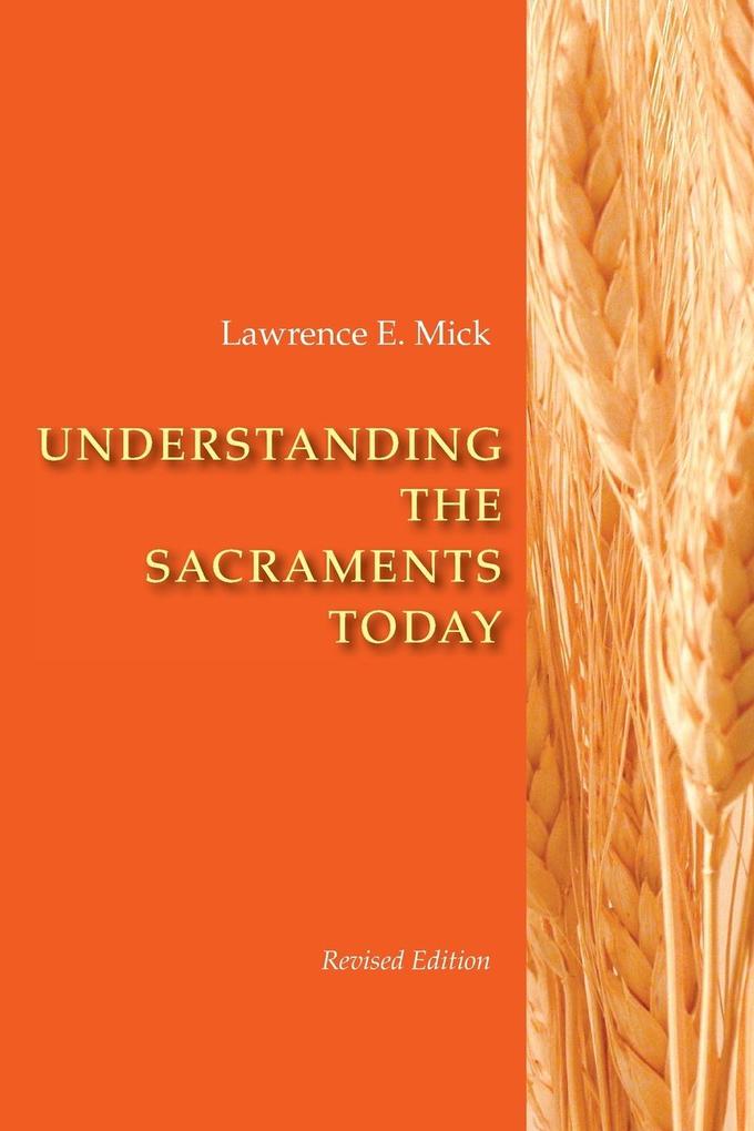 Understanding the Sacraments Today