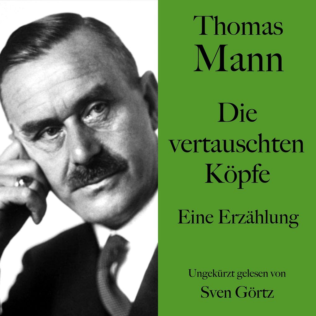 Thomas Mann: Die vertauschten Köpfe