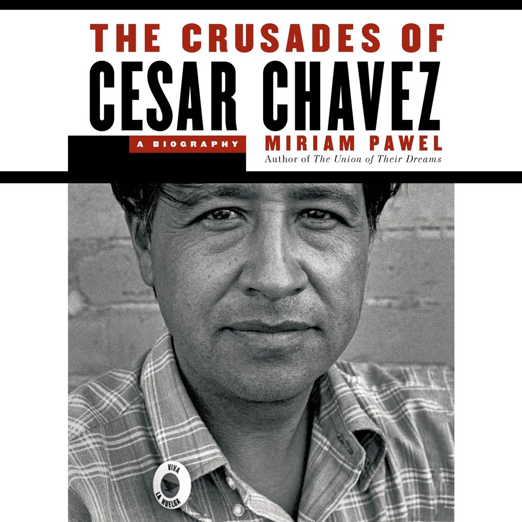 The Crusades of Cesar Chavez