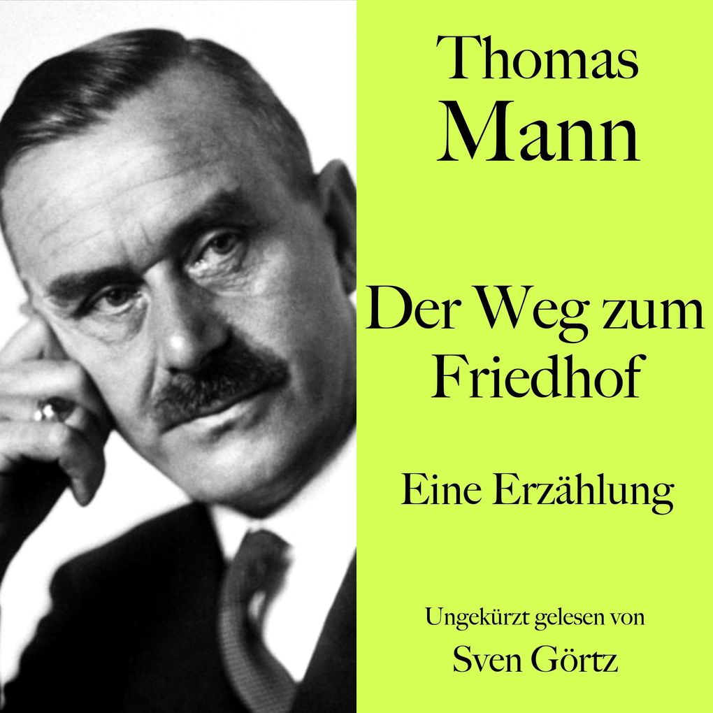 Thomas Mann: Der Weg zum Friedhof