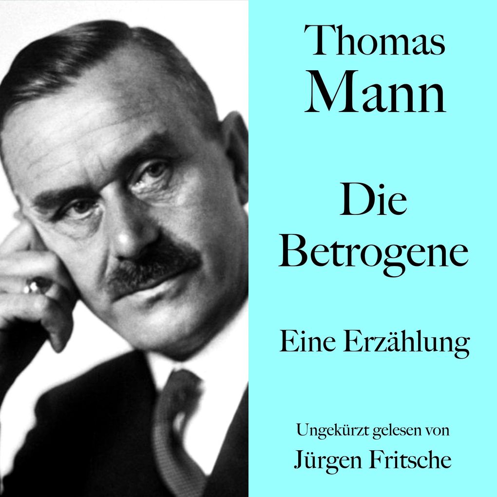 Thomas Mann: Die Betrogene
