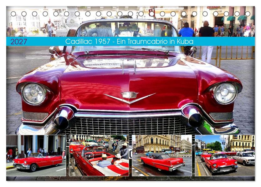 Cadillac 1957 - Ein Traumcabrio in Kuba (Tischkalender 2027 DIN A5 quer) CALVENDO Monatskalender