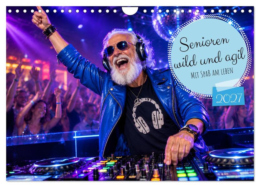 Senioren wild und agil - Mit Spaß am Leben (Wandkalender 2027 DIN A4 quer) CALVENDO Monatskalender