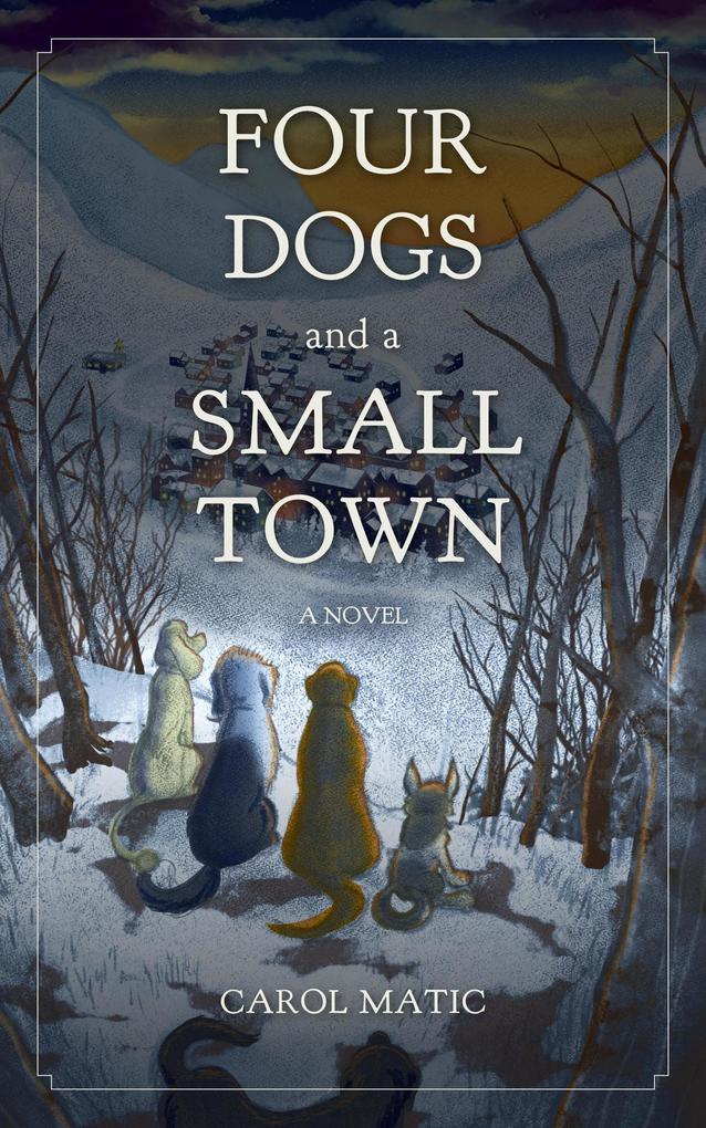 Four Dogs and a Small Town
