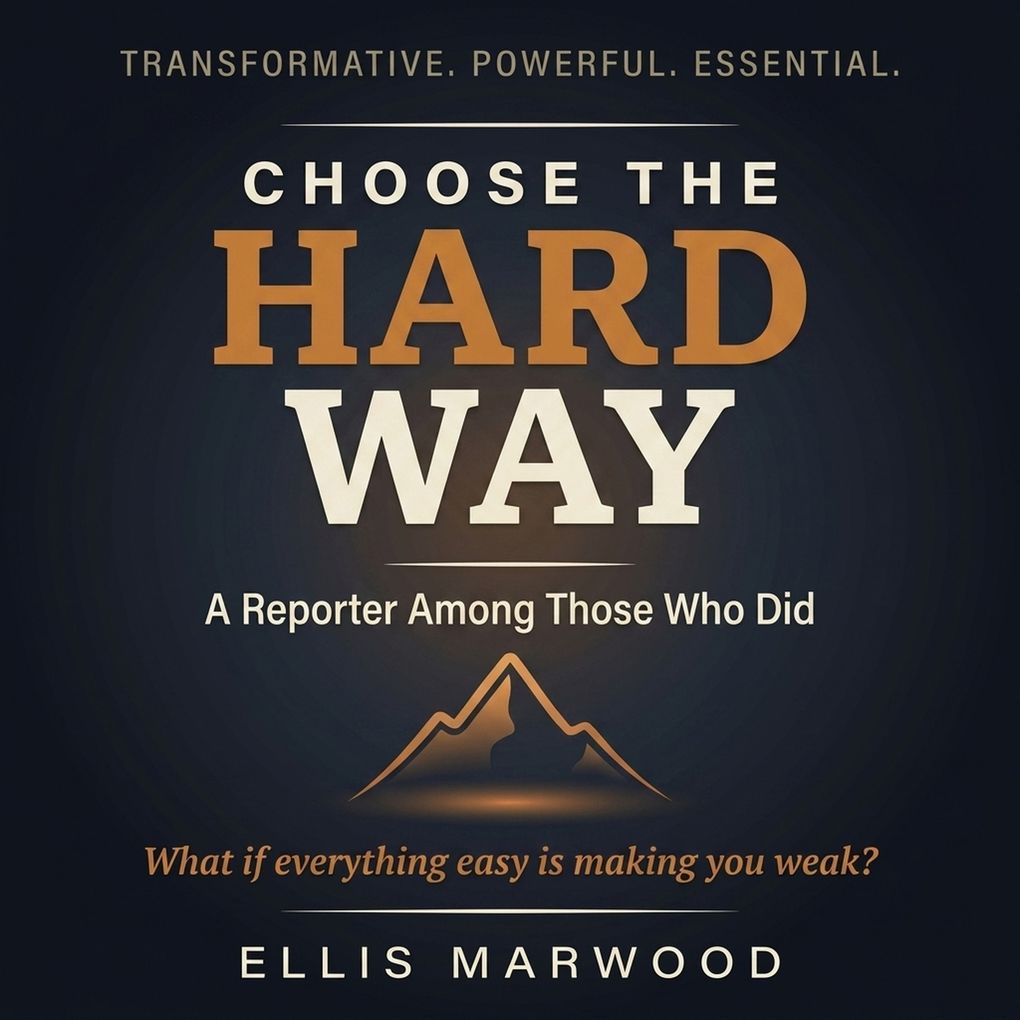 Choose the Hard Way