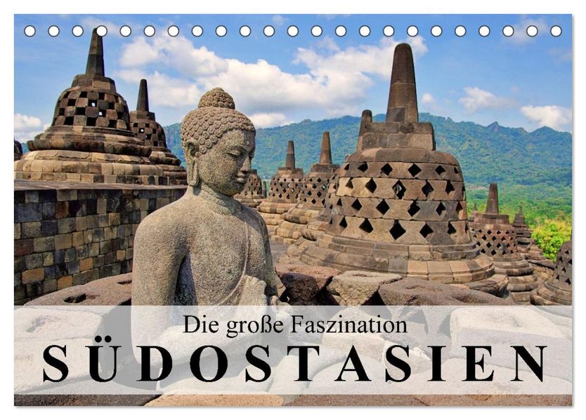 Die große Faszination Südostasien (Tischkalender 2027 DIN A5 quer) CALVENDO Monatskalender
