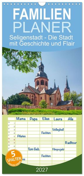 Familienplaner 2027 - Seligenstadt - Die Stadt mit Geschichte und Flair mit 5 Spalten (Wandkalender 21 x 45 cm) CALVENDO