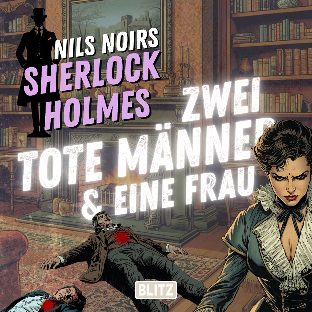 Nils Noirs Sherlock Holmes Staffel 8 - Folge 3: Zwei tote Männer & eine Frau