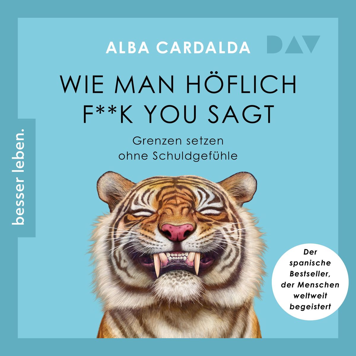 Wie man höflich f**k you sagt. Grenzen setzen ohne Schuldgefühle