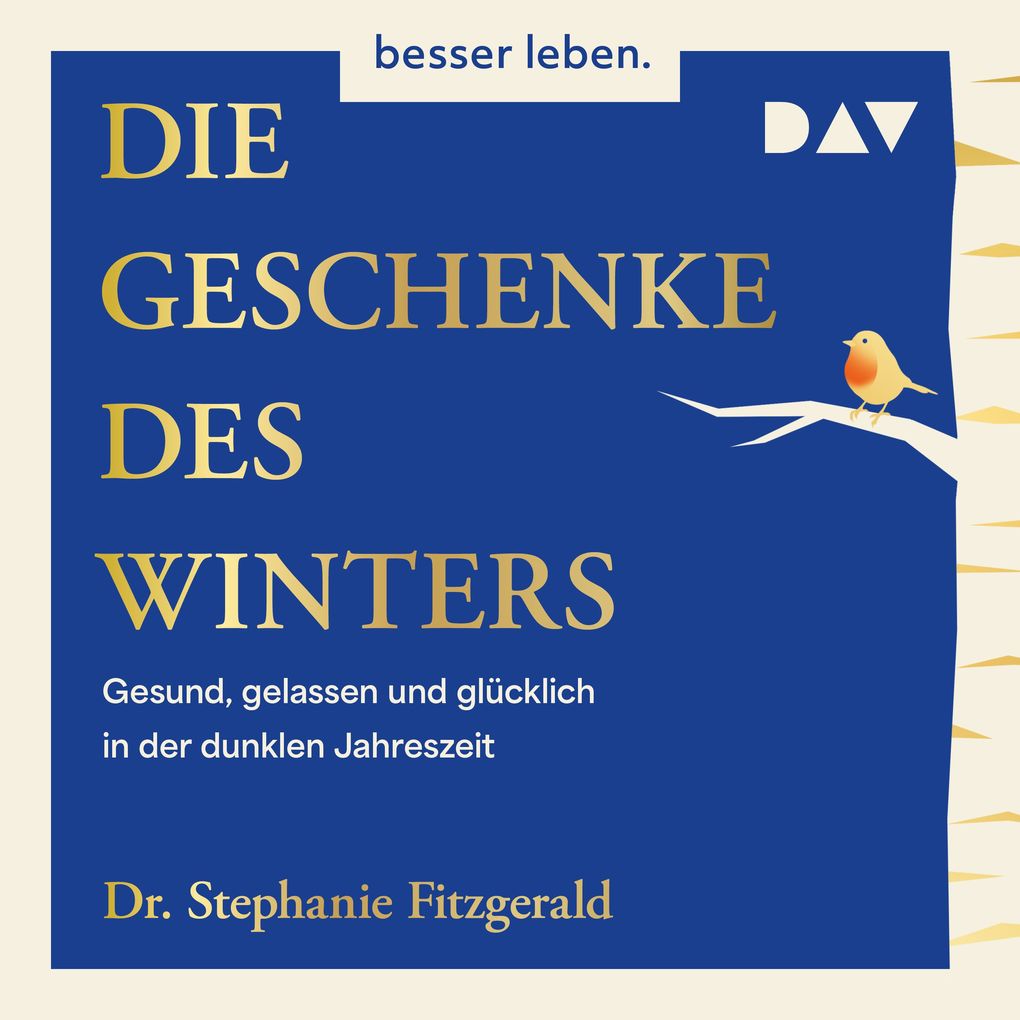 Die Geschenke des Winters. Gesund gelassen und glücklich in der dunklen Jahreszeit