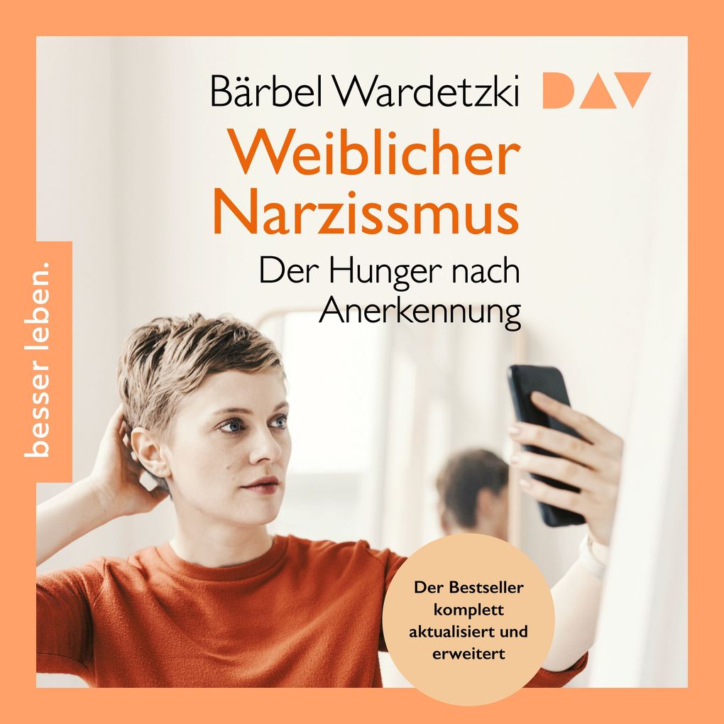 Weiblicher Narzissmus. Der Hunger nach Anerkennung