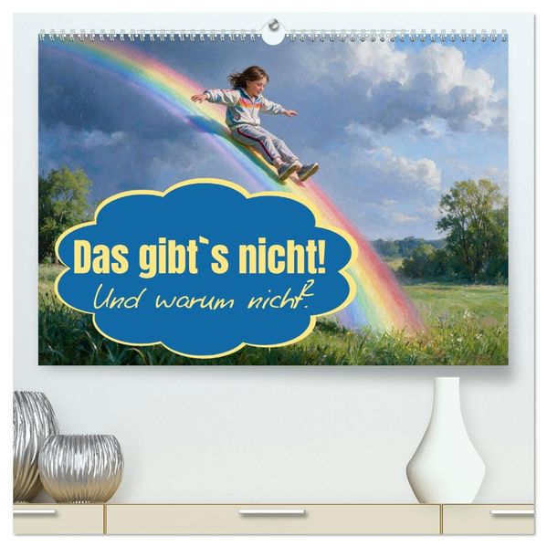 Das gibt`s nicht! Und warum nicht? (hochwertiger Premium Wandkalender 2027 DIN A2 quer) Kunstdruck in Hochglanz